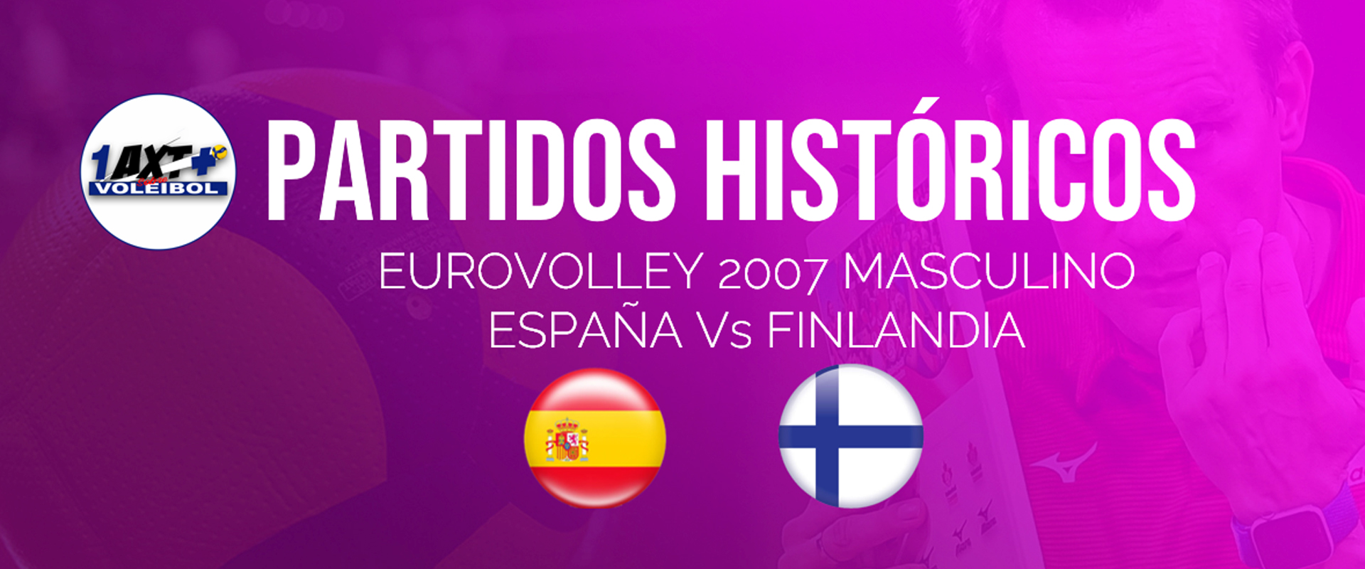 Eurovolley 2007 (M): Semifinal España Vs Finlandia