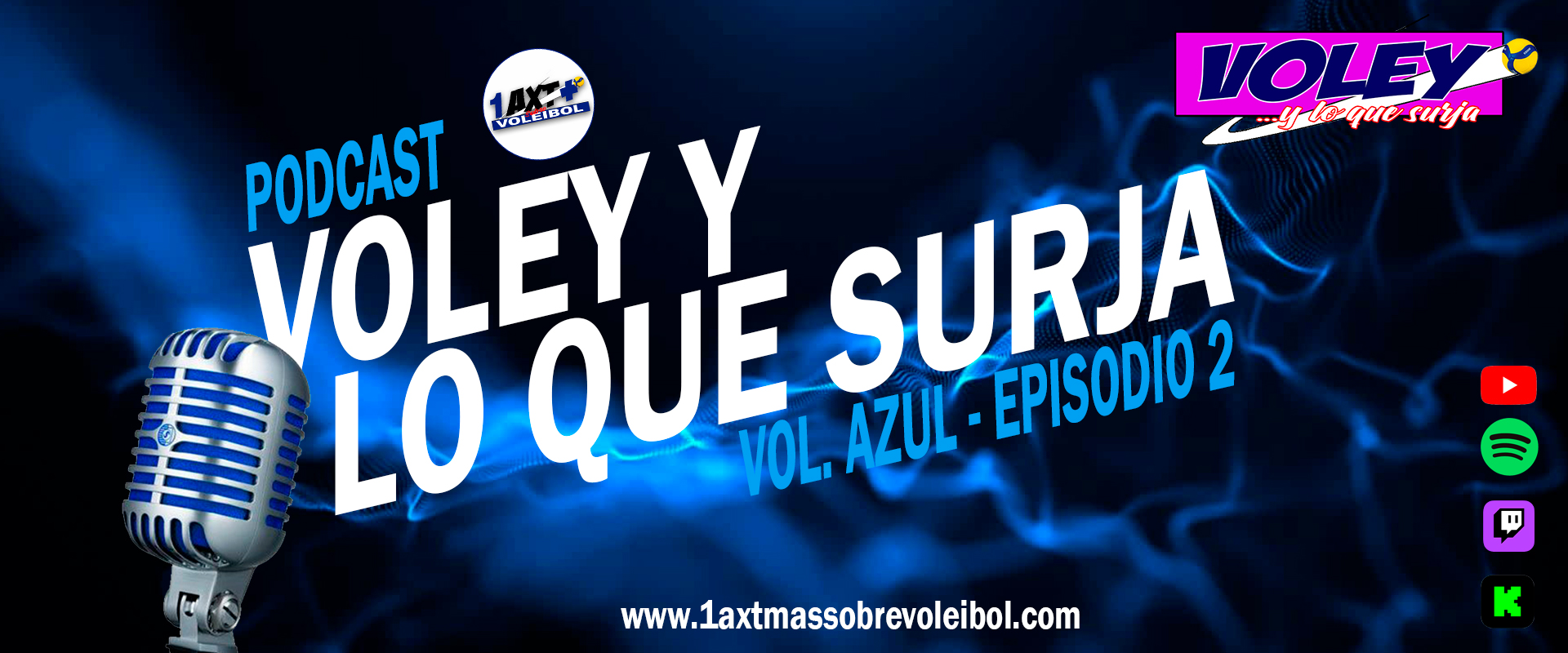 Voley y lo que Surja. Volumen Azul, Episodio 2 (07.05.2025)